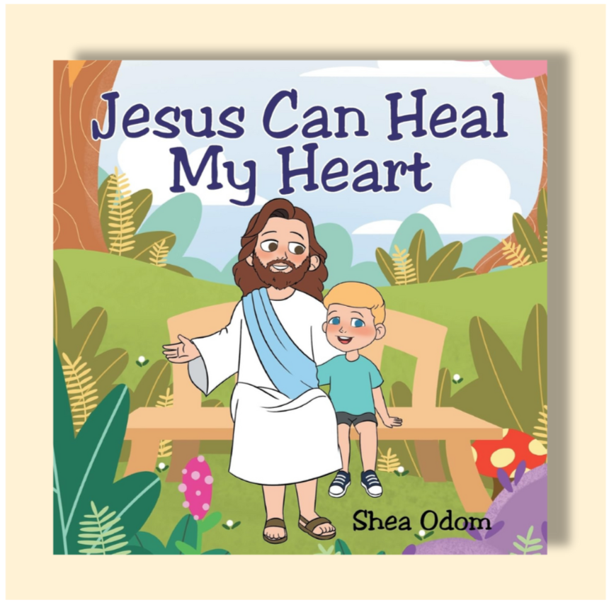 Children's book cover titled "Jesus Can Heal My Heart" by Shea Odom, featuring an illustrated Jesus with a child sitting on his lap in a colorful outdoor setting with trees, plants, mushrooms, and a wooden bench.