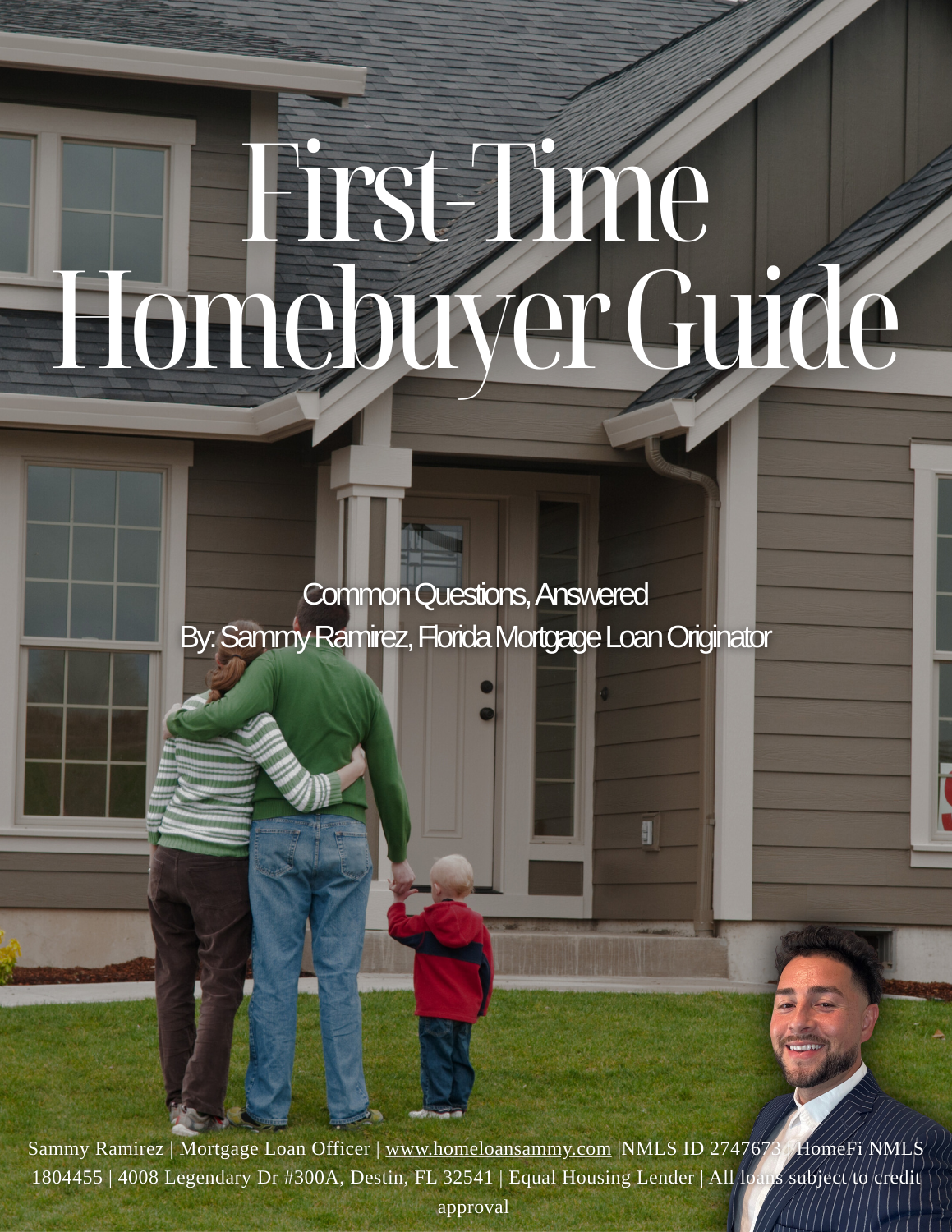 First-time homebuyer guide by Sammy Ramirez explaining the home buying process, credit, down payment assistance, and mortgage basics.