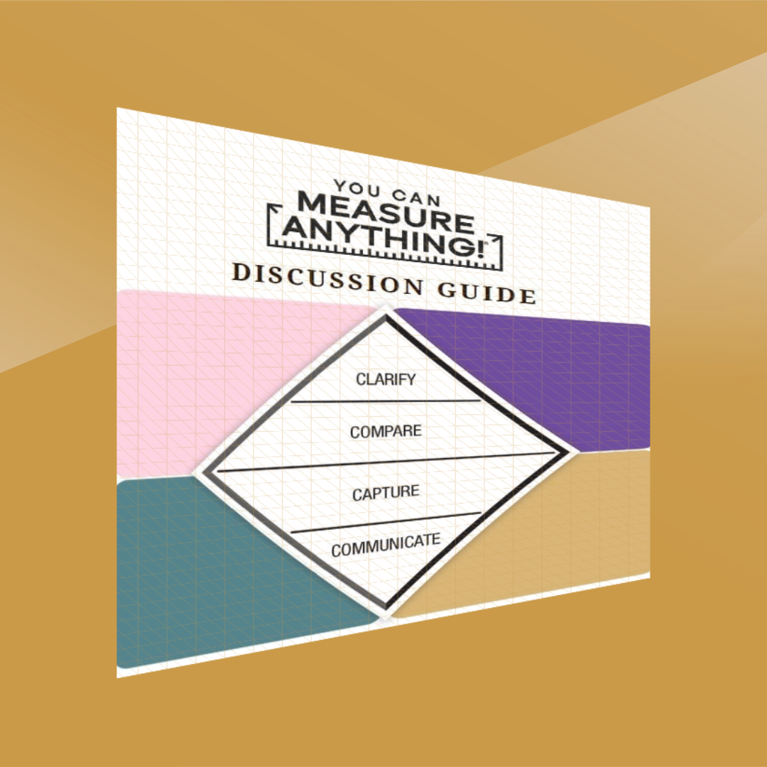 Discussion guide titled 'You Can Measure Anything' with sections labeled Clarify, Compare, Capture, and Communicate, placed on a geometric, color-blocked background.