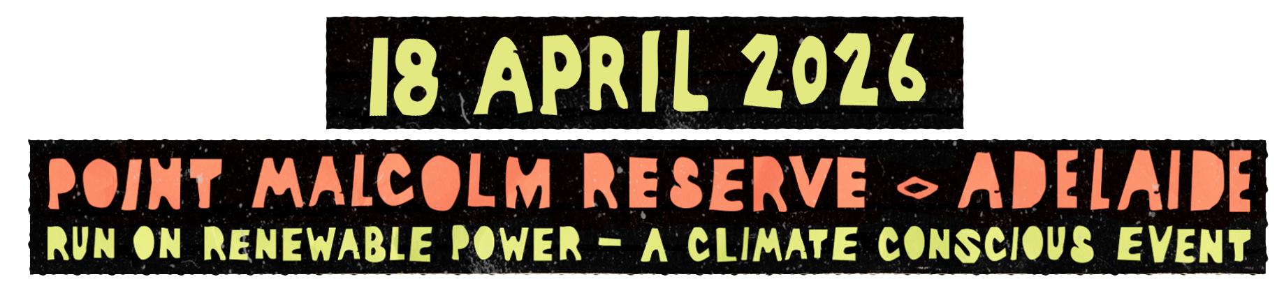Text graphic promoting a climate-conscious event at Point Malcolm Reserve in Adelaide on April 18, 2026, featuring a run on renewable power.