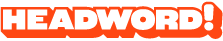 Bold red and white logo that says 'HEADWORD!'
