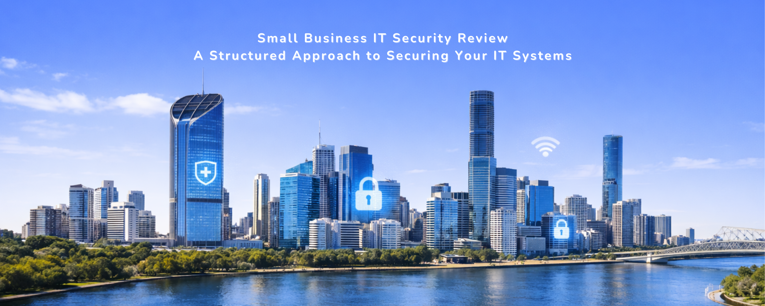 Small business IT security review in Australia, illustrating structured and proactive protection of business systems across a city skyline