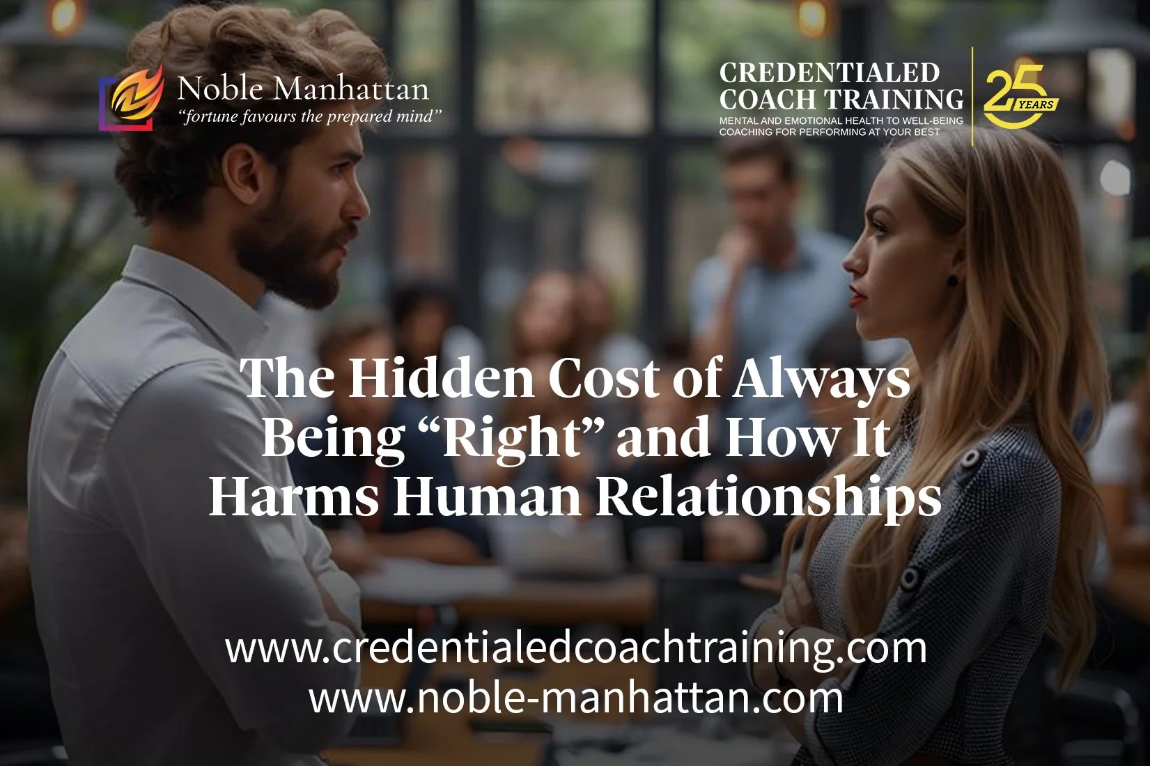 The Hidden Cost of Always Being “Right” and How It Harms Human Relationships