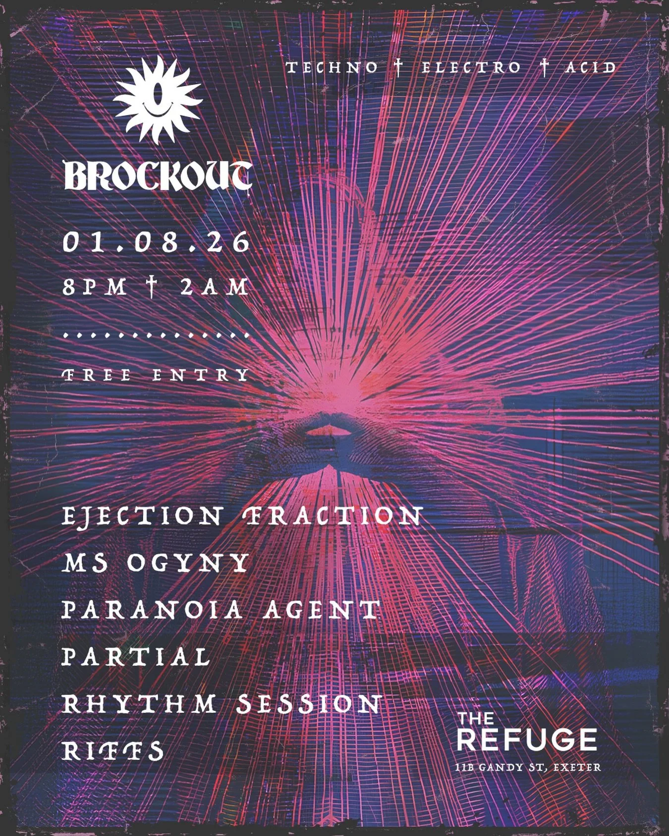 🌞 01.08.26 🌞 @therefugeexeter 

Brockout returns to the basement 🖤

Jam The Channel boss Ejection Fraction brings his deadly collection of jackers, alongside our recent label signing - dub techno specialist Paranoia Agent. Support from residents M