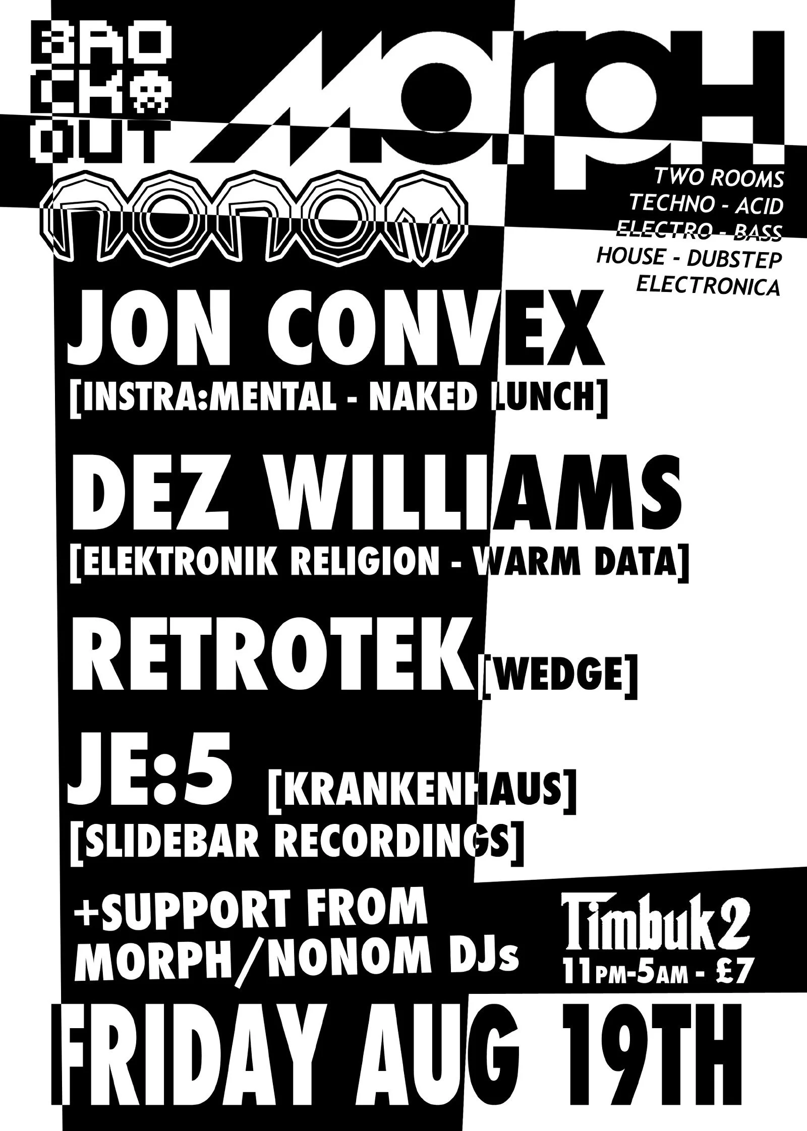 Black and white event poster with bold and stylized text promoting a music night, featuring DJ Jon Convex, Dez Williams, and Retrotek, scheduled for Friday, August 19th, at Timbuk2 from 11 PM to 5 AM, with a line-up of genres including techno, acid, electro, bass, house, dubstep, and electronica.