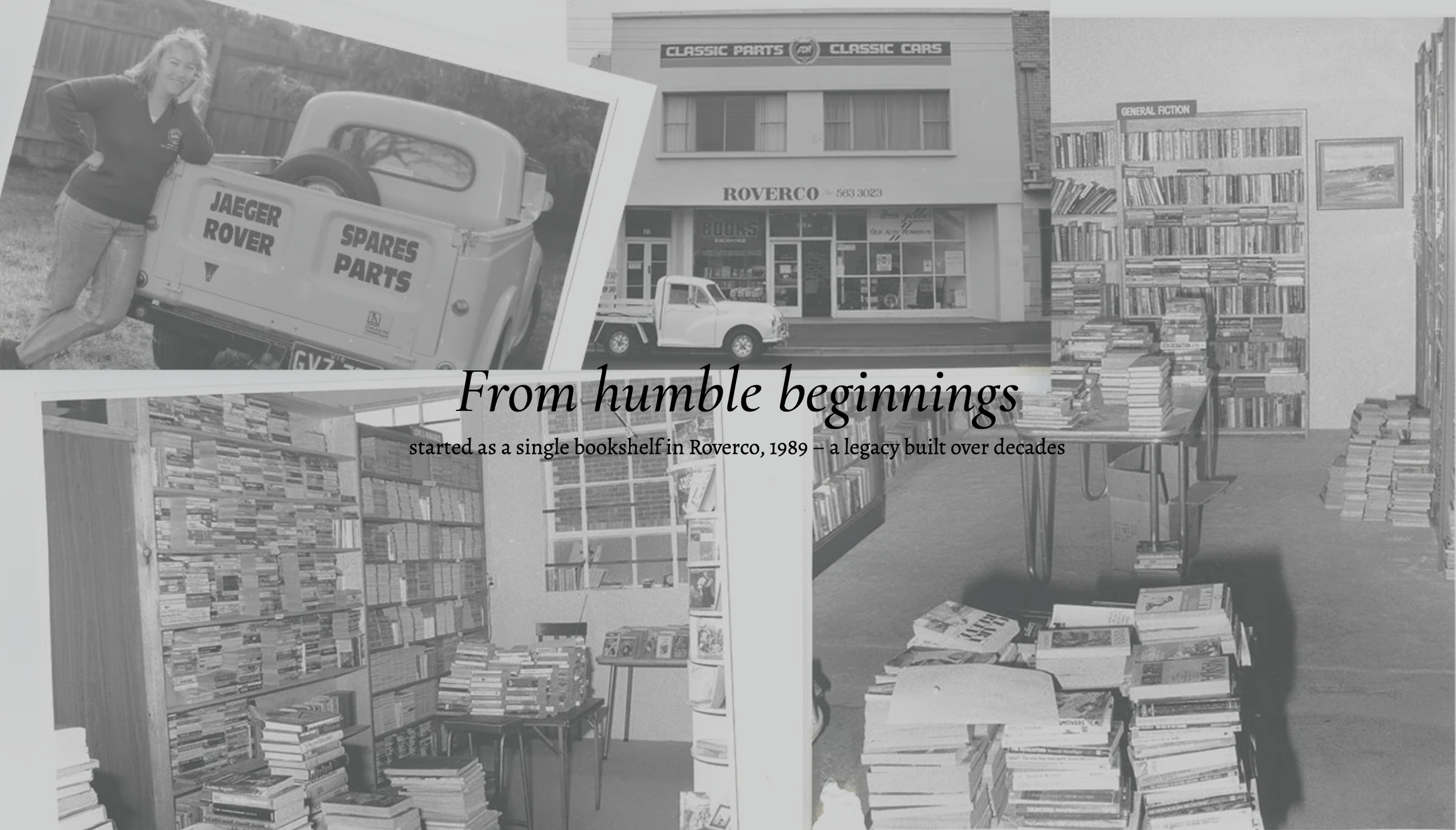 A collage of black and white photos showing a woman next to a truck with 'Jaeger Rover Spares Parts' written on it, a storefront called Roverco, and interior images of a bookstore with shelves full of books and stacks on tables, accompanied by the text 'From humble beginnings started as a single bookshelf in Roverco, 1989 - a legacy built over decades'.