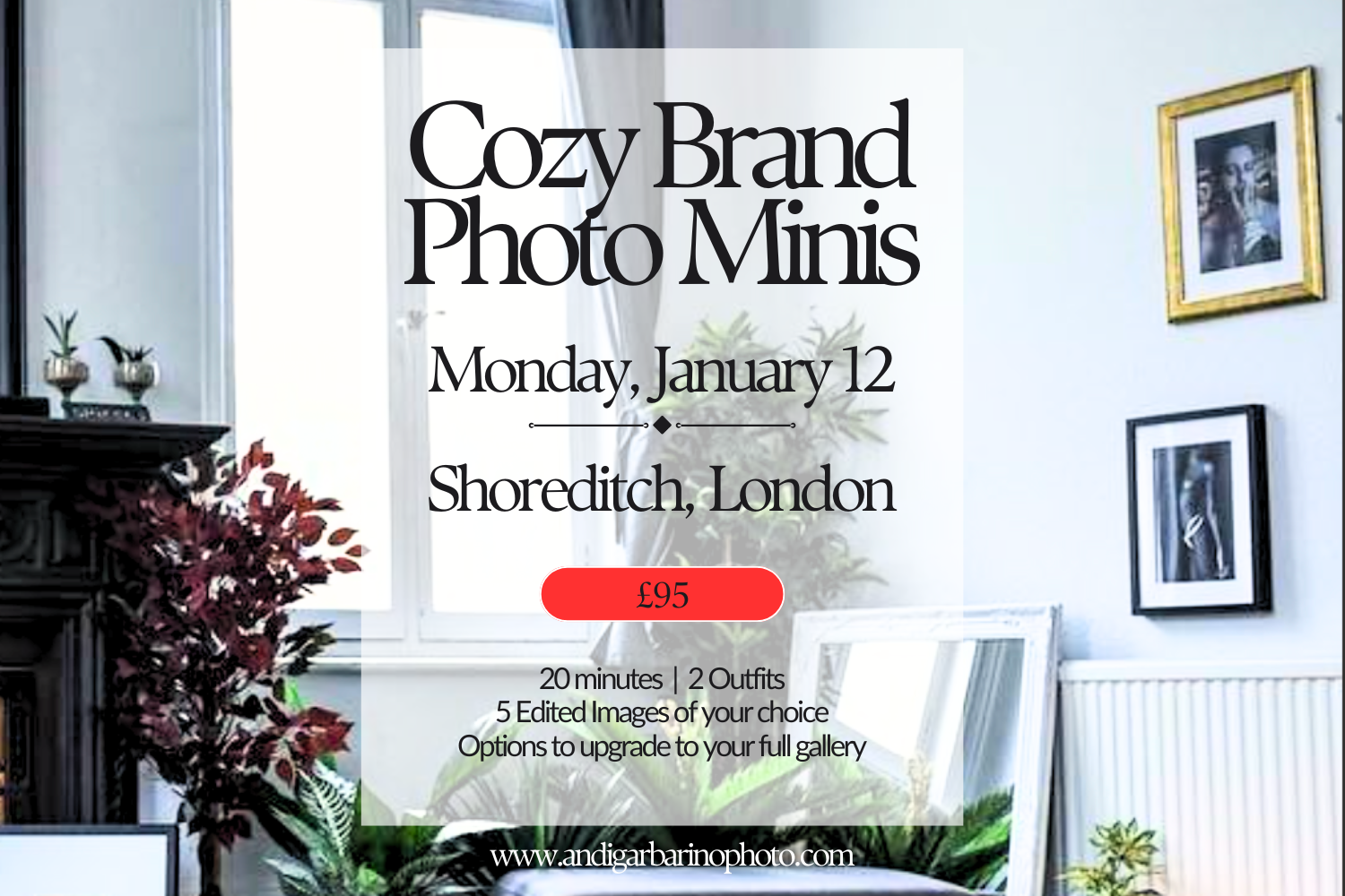 Graphic advertising Cozy Brand Mini Photo Sessions in Shoreditch, London on Monday, January 12. The session costs £95 and includes a 20-minute brand photoshoot, two outfits, and five edited images, shown over a bright, plant-filled studio interior.