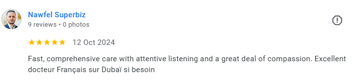 Screenshot of a Google review for a healthcare provider, rated 5 stars, posted on October 12, 2024, praising the care and compassion received. Médecin généraliste Français à Dubaï / GP / French GP / French Doctor / French family medicine