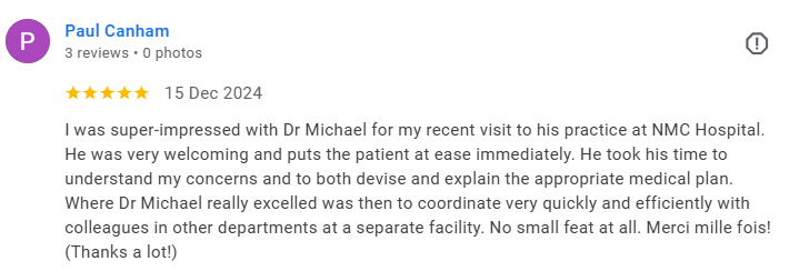 Review of Dr. Michael at NMC Hospital, praising his welcoming demeanor and efficient coordination. Médecin généraliste Français à Dubaï / GP / French GP / French Doctor / French family medicine