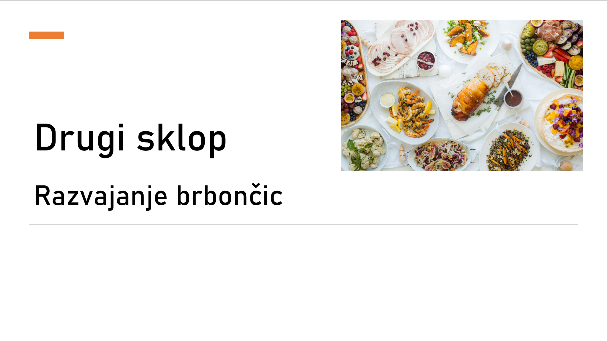 A presentation slide with the title 'Drugi sklop' and subtitle 'Razvijanje bronce'. The slide features a colorful table of various food dishes, including salads, desserts, meats, and appetizers, arranged on a white tablecloth.