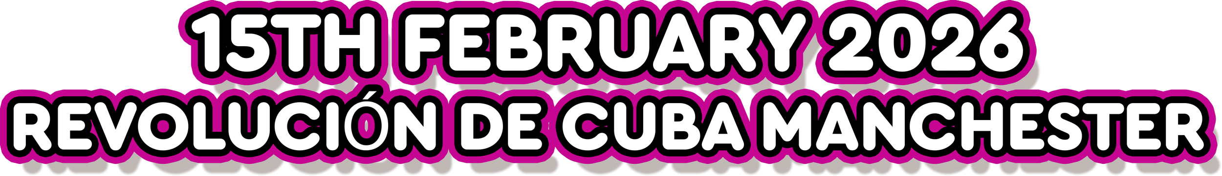 Text stating the date '15th February 2026' and event 'Revolución de Cuba Manchester' with a decorative background.