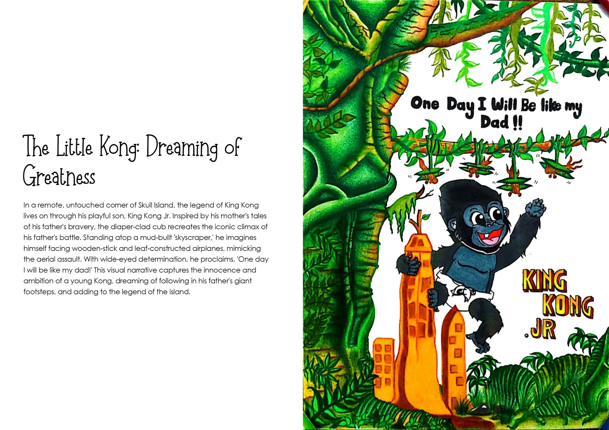 Colorful drawing of a young King Kong Jr. hanging from a vine in a jungle with trees and foliage. He is smiling, wearing a diaper, and holding onto a building-shaped trophy. Text on top says, 'One Day I Will Be like my Dad!!' with the words 'KING KONG JR' at the bottom.