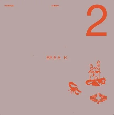 22 Break by Oh Wonder