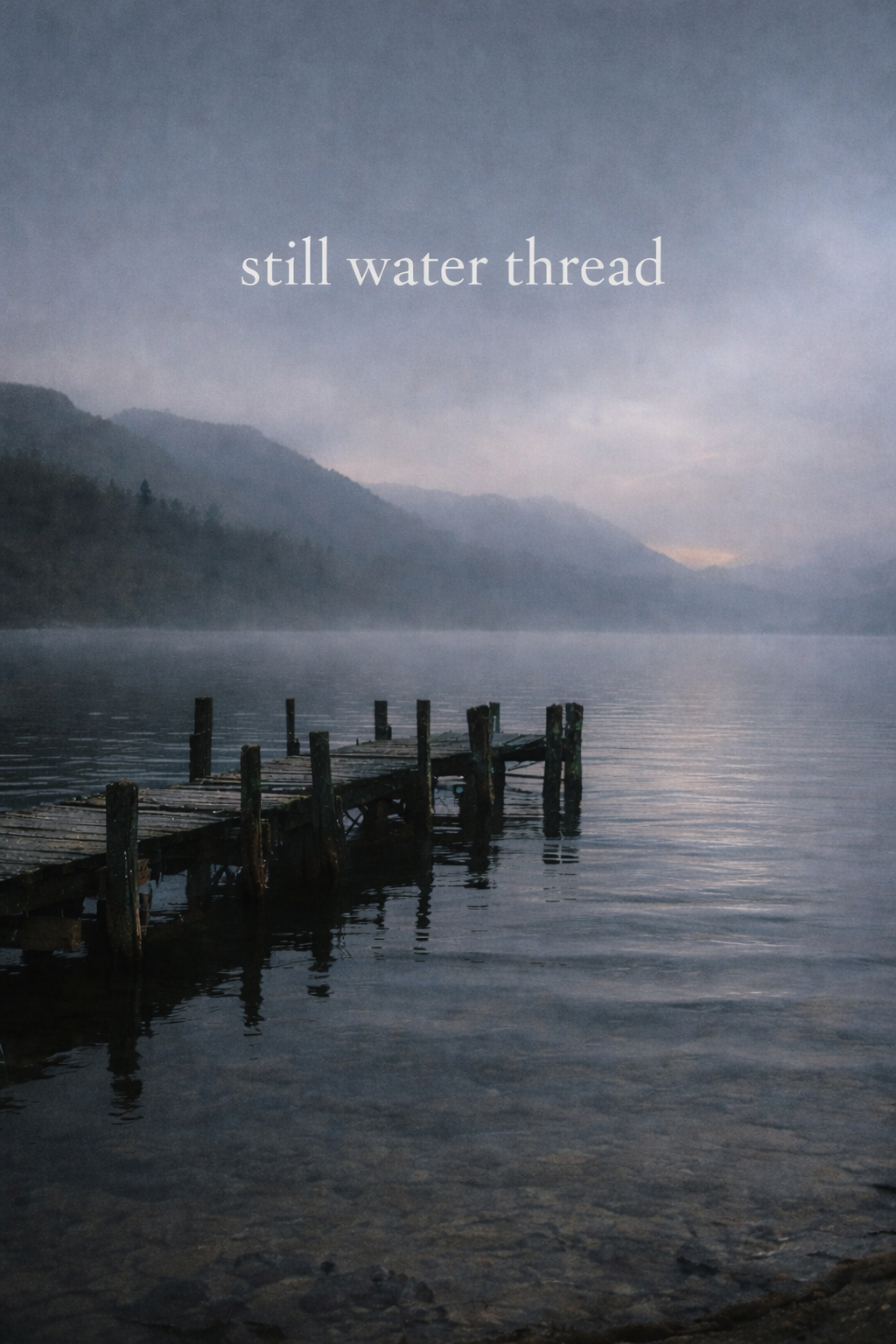 the still water thread