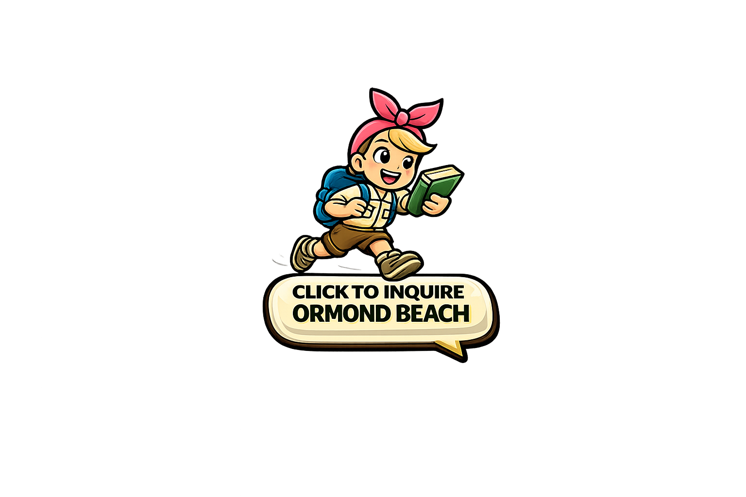 A cartoon girl with a pink bow, backpack, and hiking attire excitedly running while holding a book, with a speech bubble that says 'Click to inquire Ormond Beach'.