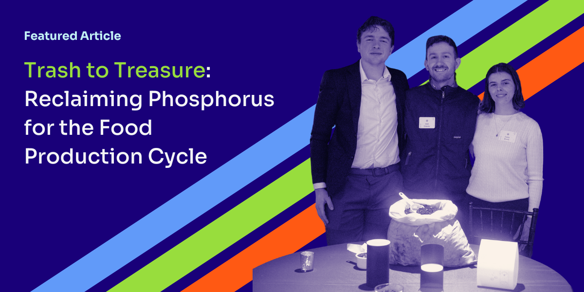 Trash to Treasure: Reclaiming Phosphorus for the Food Production Cycle