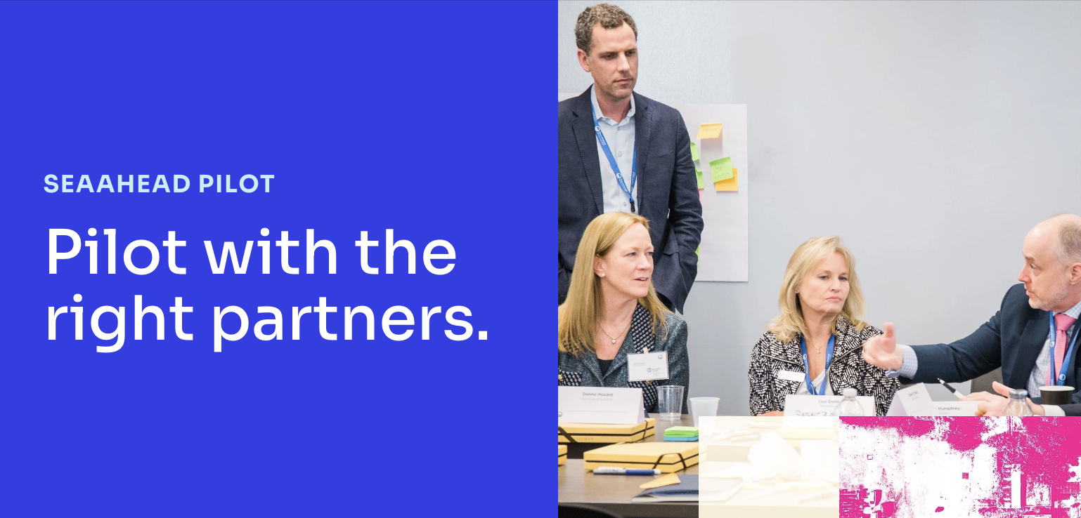 SeaAhead Pilot: Deploy Innovation with the Right Partners
