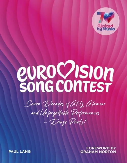 Paul Lang - Eurovision: Seven Decades of Glitz, Glamour, and Unforgettable Performances - Douze Points!