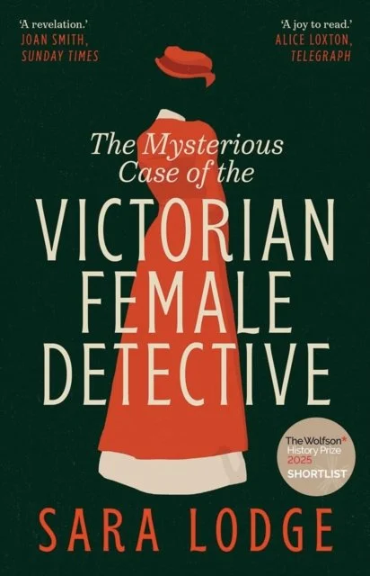 Sara Lodge - The Mysterious Case of the Victorian Female Detective