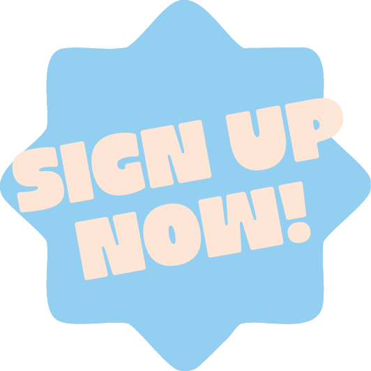 A blue starburst shape with the text "SIGN UP NOW!" in large, light-colored letters.