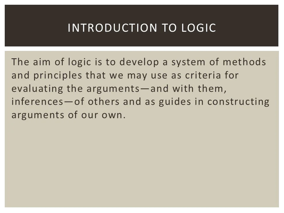 Slide titled 'Introduction to Logic' with a beige background, displaying a description of the aims of logic, emphasizing the development of methods and principles for evaluating and constructing arguments.