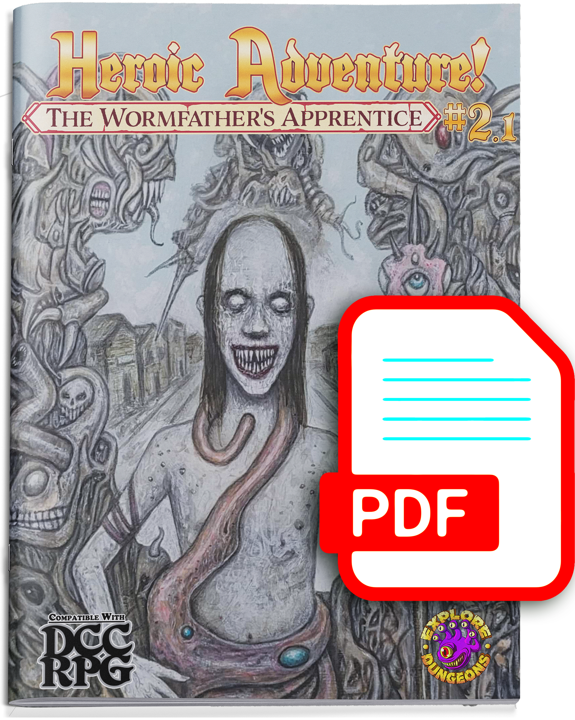 Heroic Adventure! #2.1 - The Wormfather's Apprentice DCC (PDF)