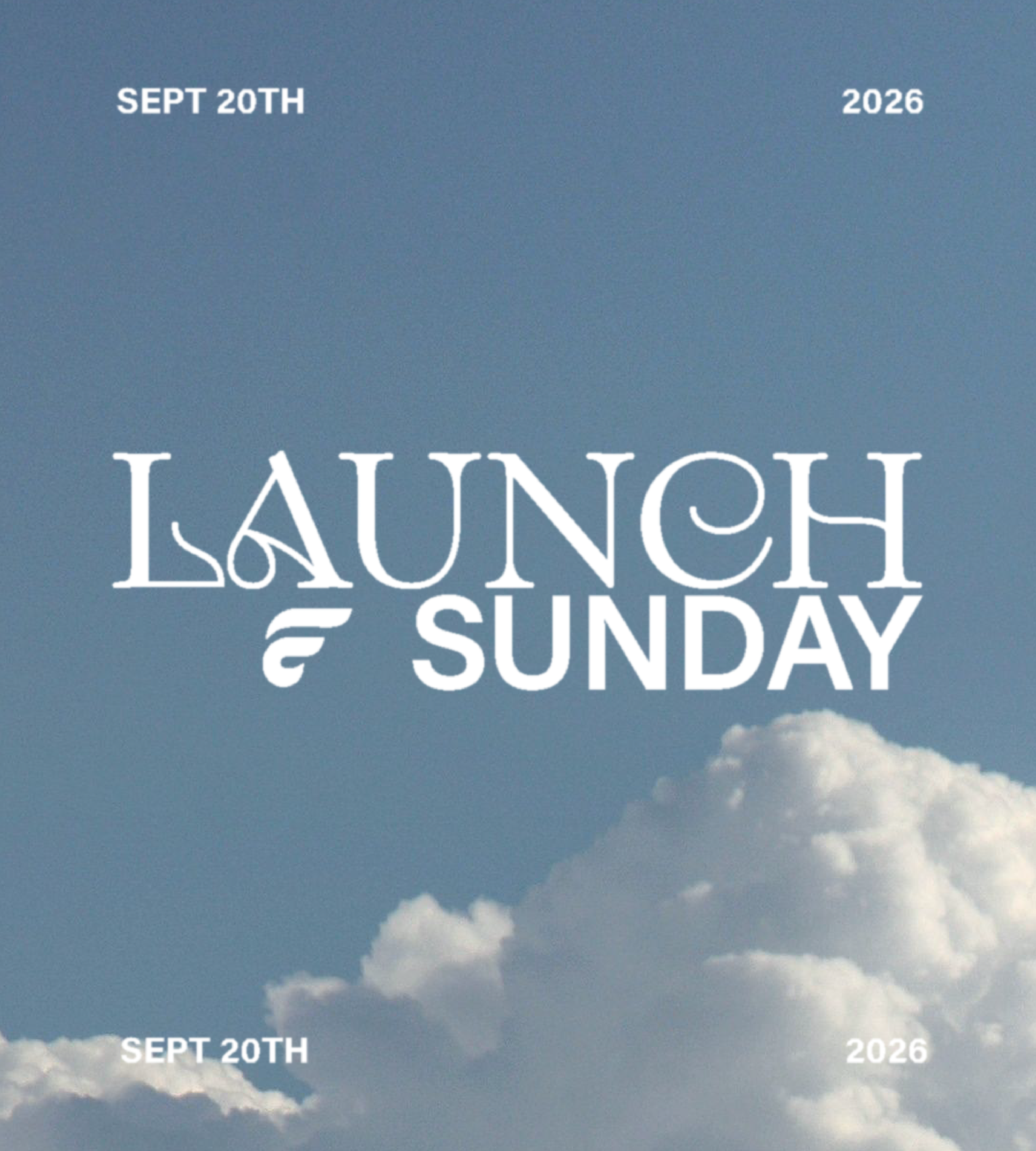 Launch Sunday