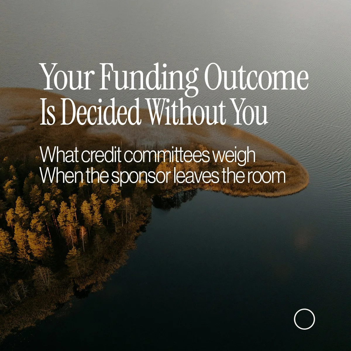 Your Funding Outcome Is Decided Without Your