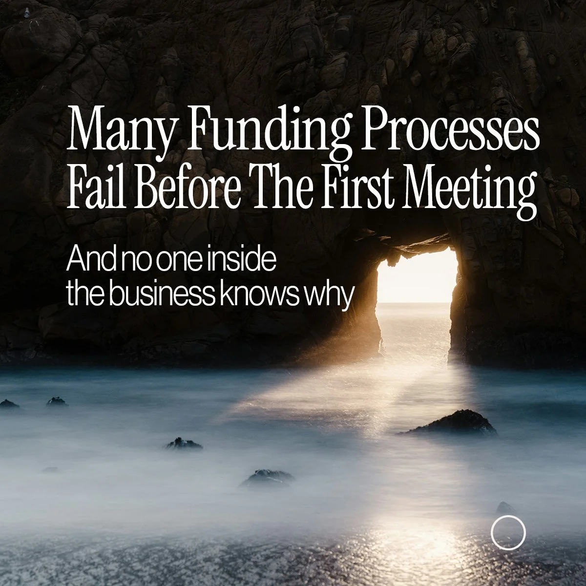 Many Funding Processes Fail Before The First Meeting