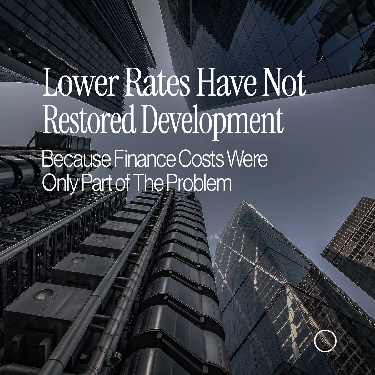 Lower Rates Have Not Restored Development