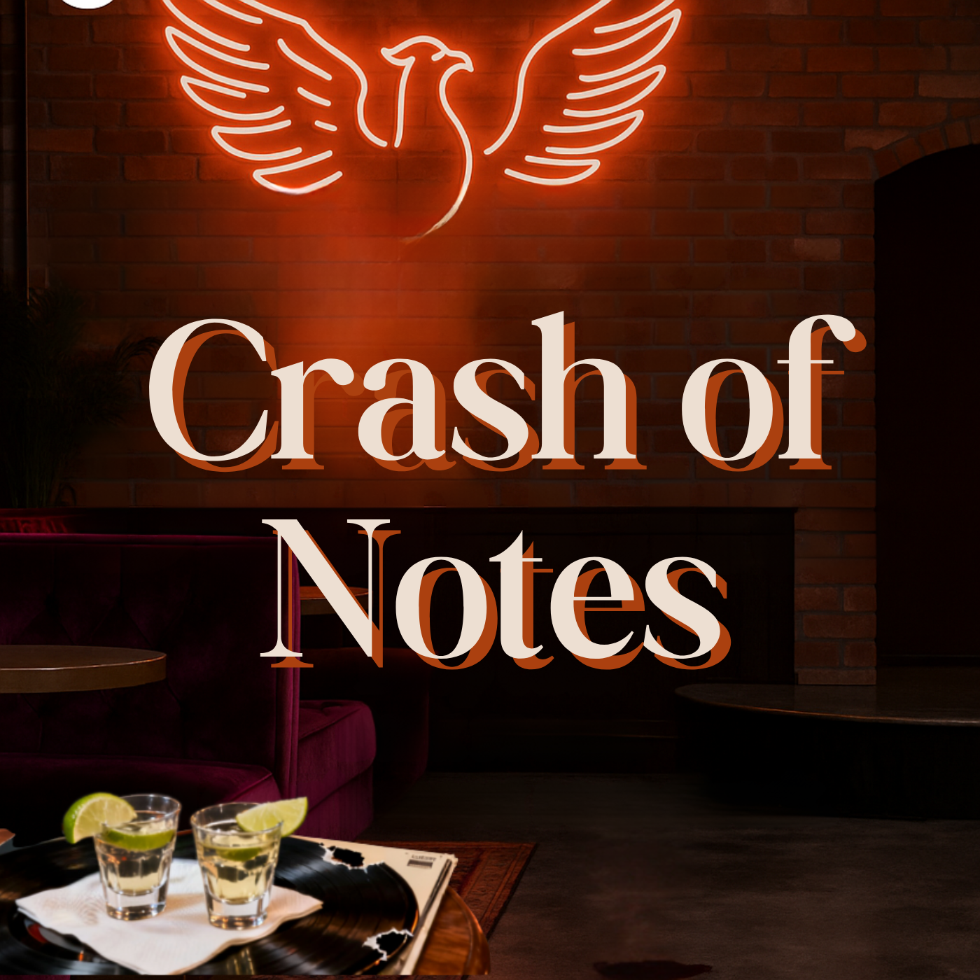Brick wall interior with neon sign of a phoenix and the words 'Crash of Notes' in large text, with a table in foreground holding three drinks with lime wedges.