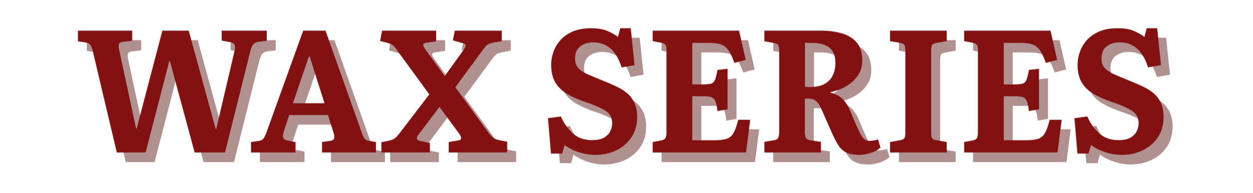 Text saying 'WAX SERIES' in large, red, 3D-style letters.