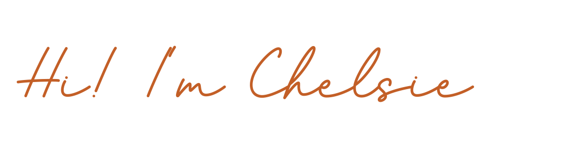 Text saying, "Hi! I'm Chelsea" in a handwritten style.