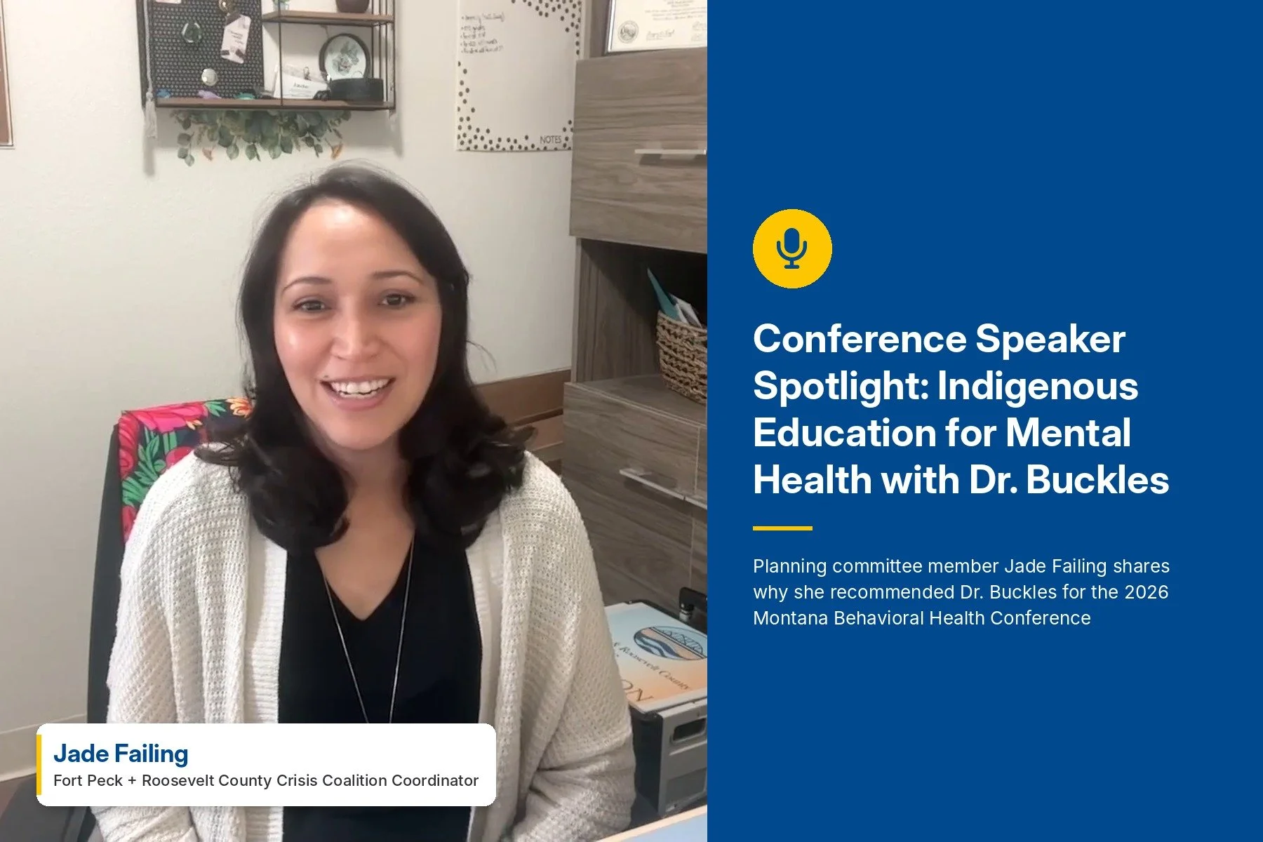 Bringing Indigenous Education for Mental Health to the Conference Stage: Jade Failing's Story and Dr. Buckles