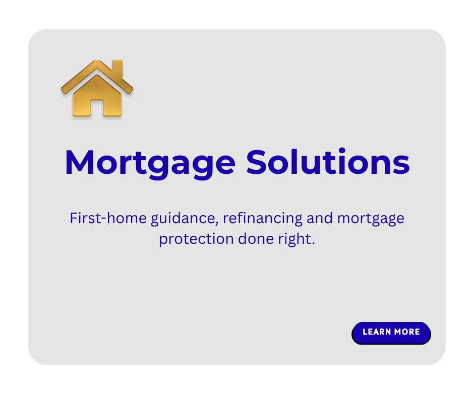 A digital advertisement for mortgage solutions featuring a gold house icon, bold blue text that says "Mortgage Solutions," and additional text about first-home guidance, refinancing, and mortgage protection. A blue button labeled "Learn More" is in the bottom right corner.