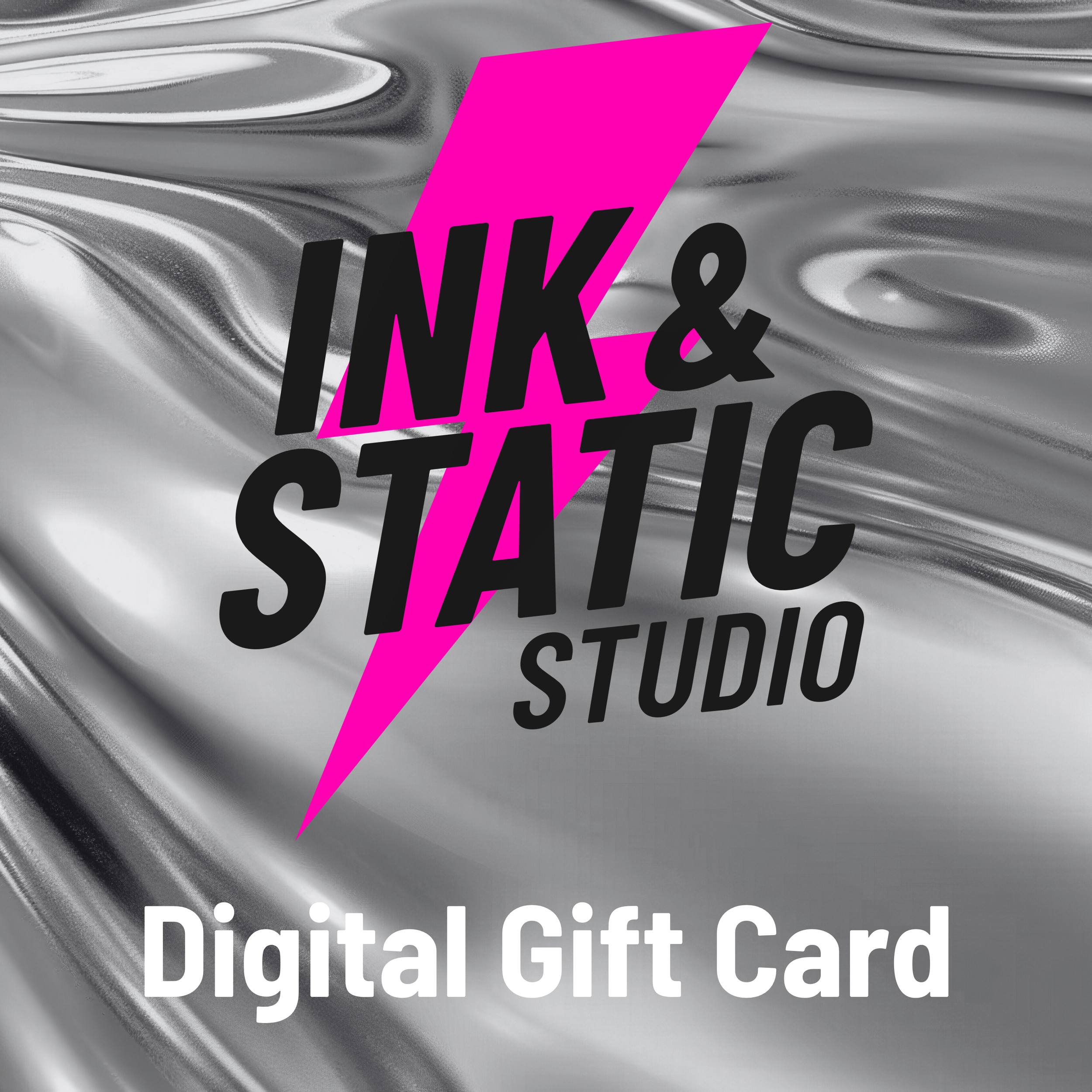 Ink & Static Studio Digital Gift Card