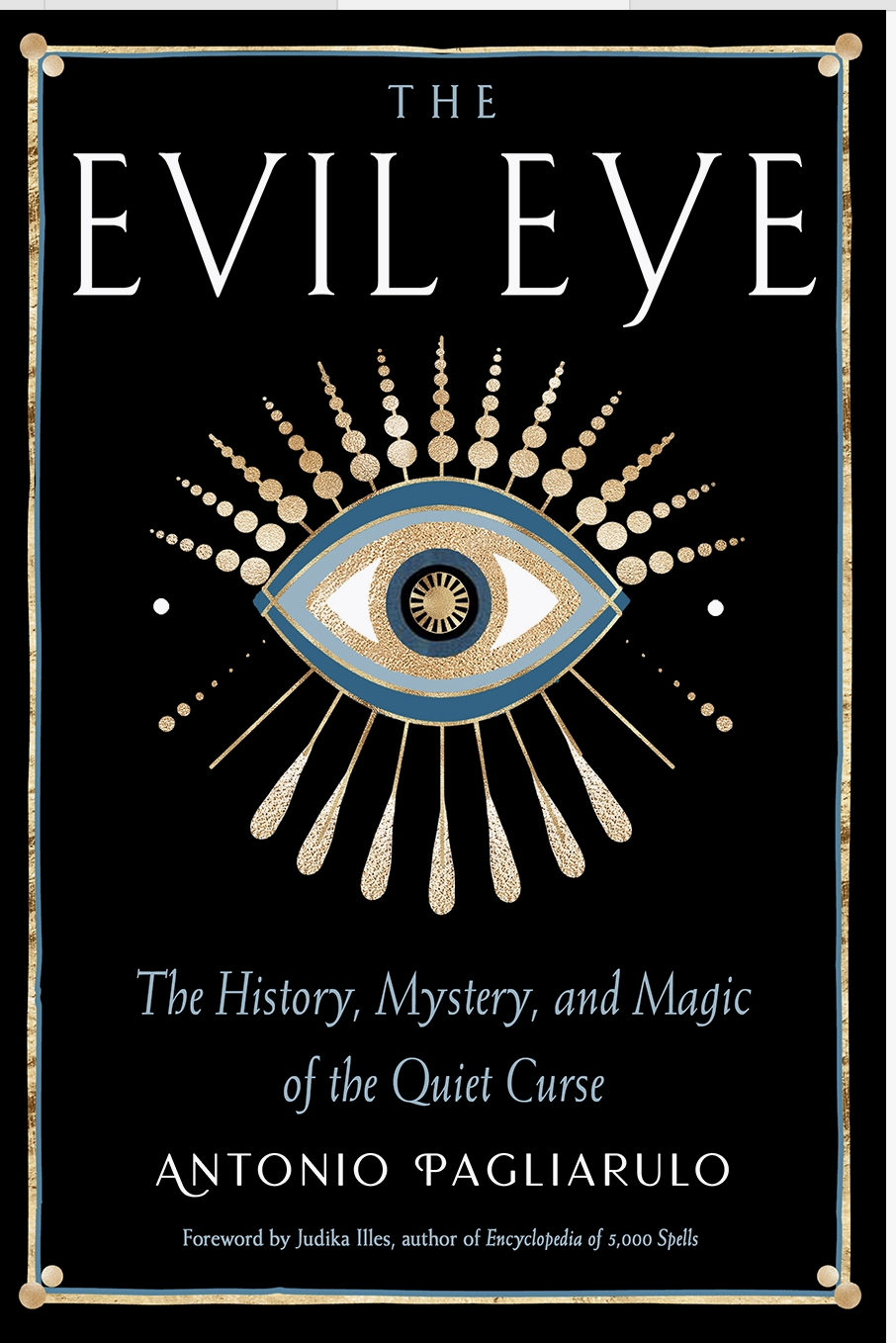 The Evil Eye-The History, Mystery & Magic of the Quiet Curse