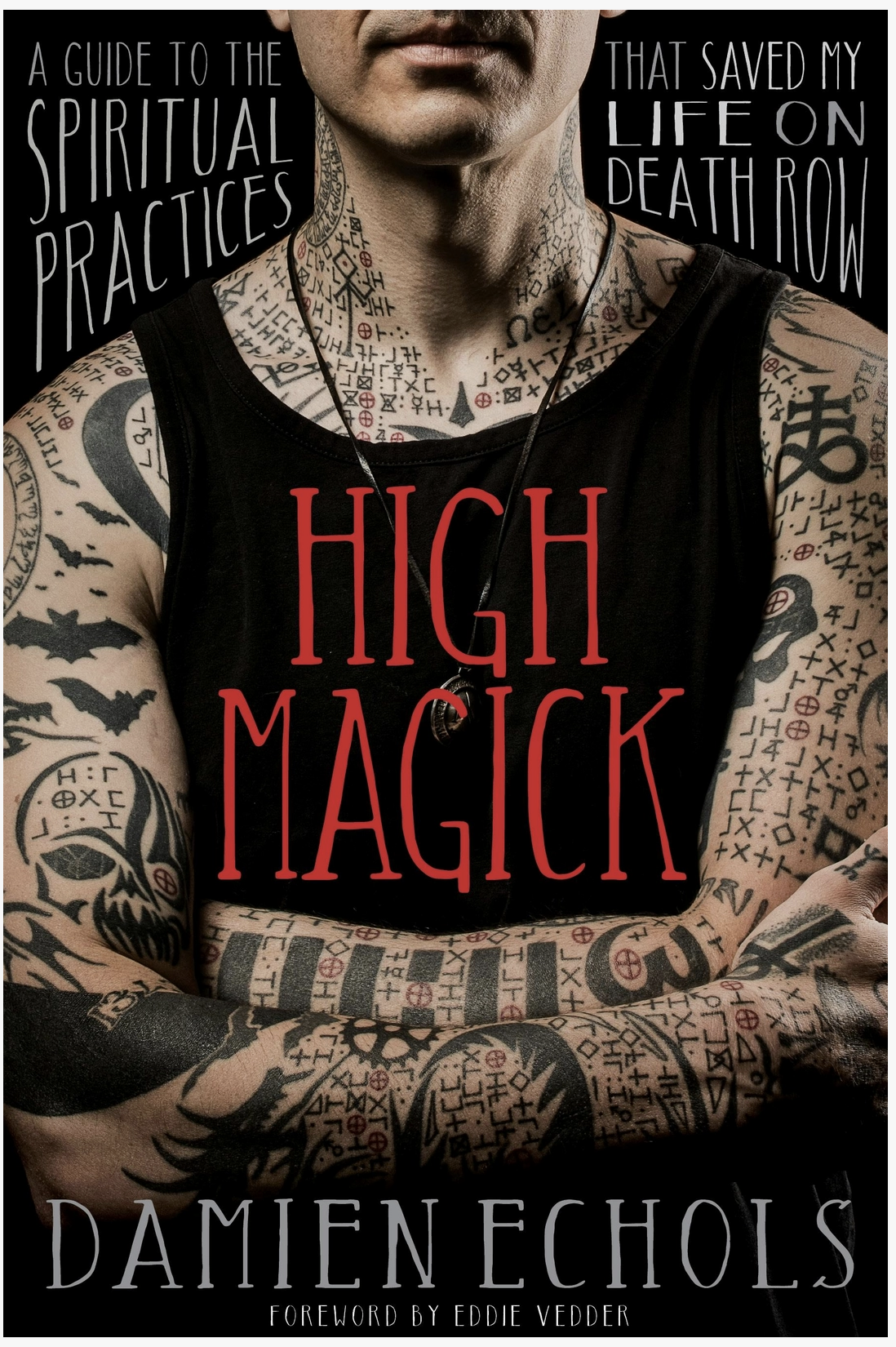 High Magick Spiritual Practices Guide From Death Row