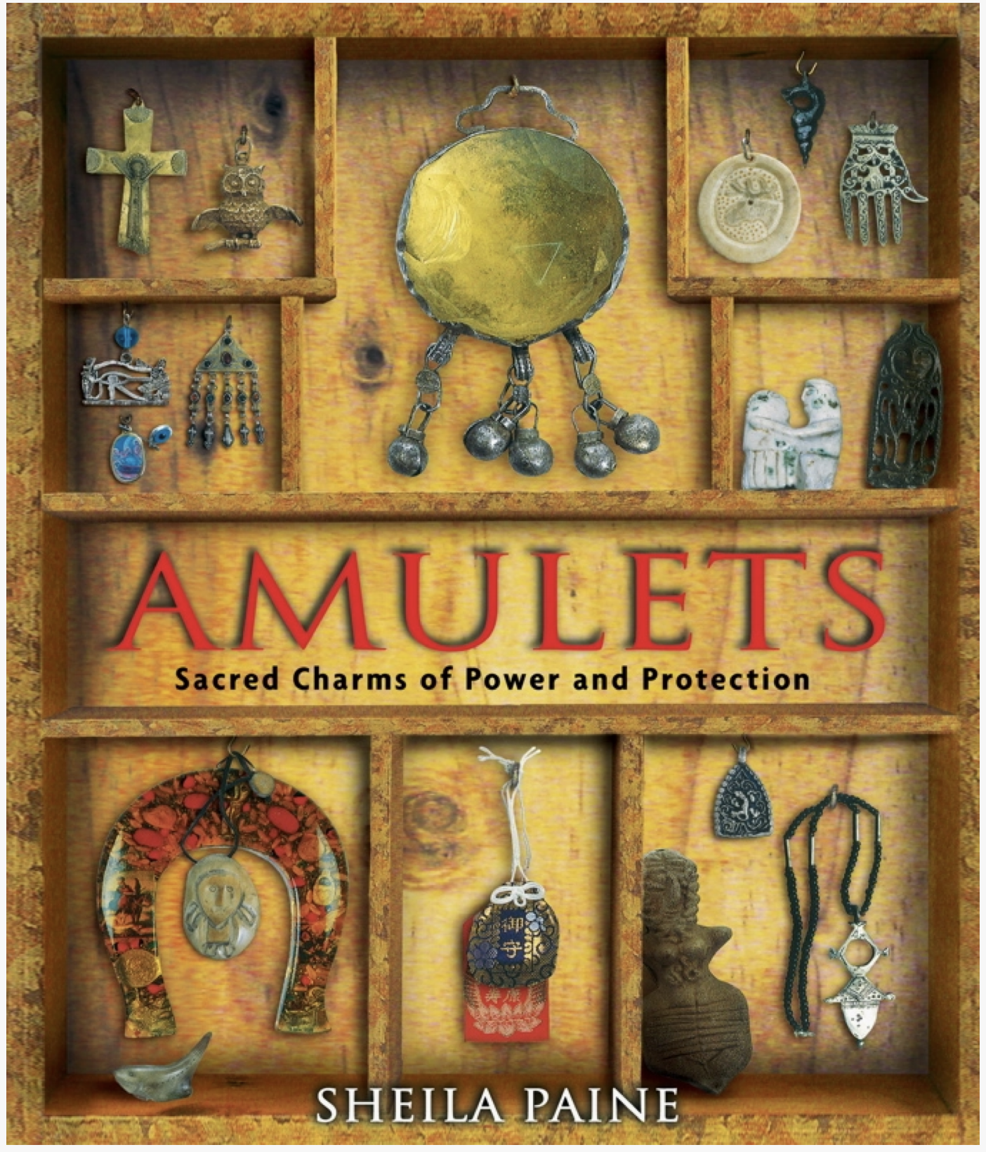 Amulets: Sacred Charms of Power and Protection