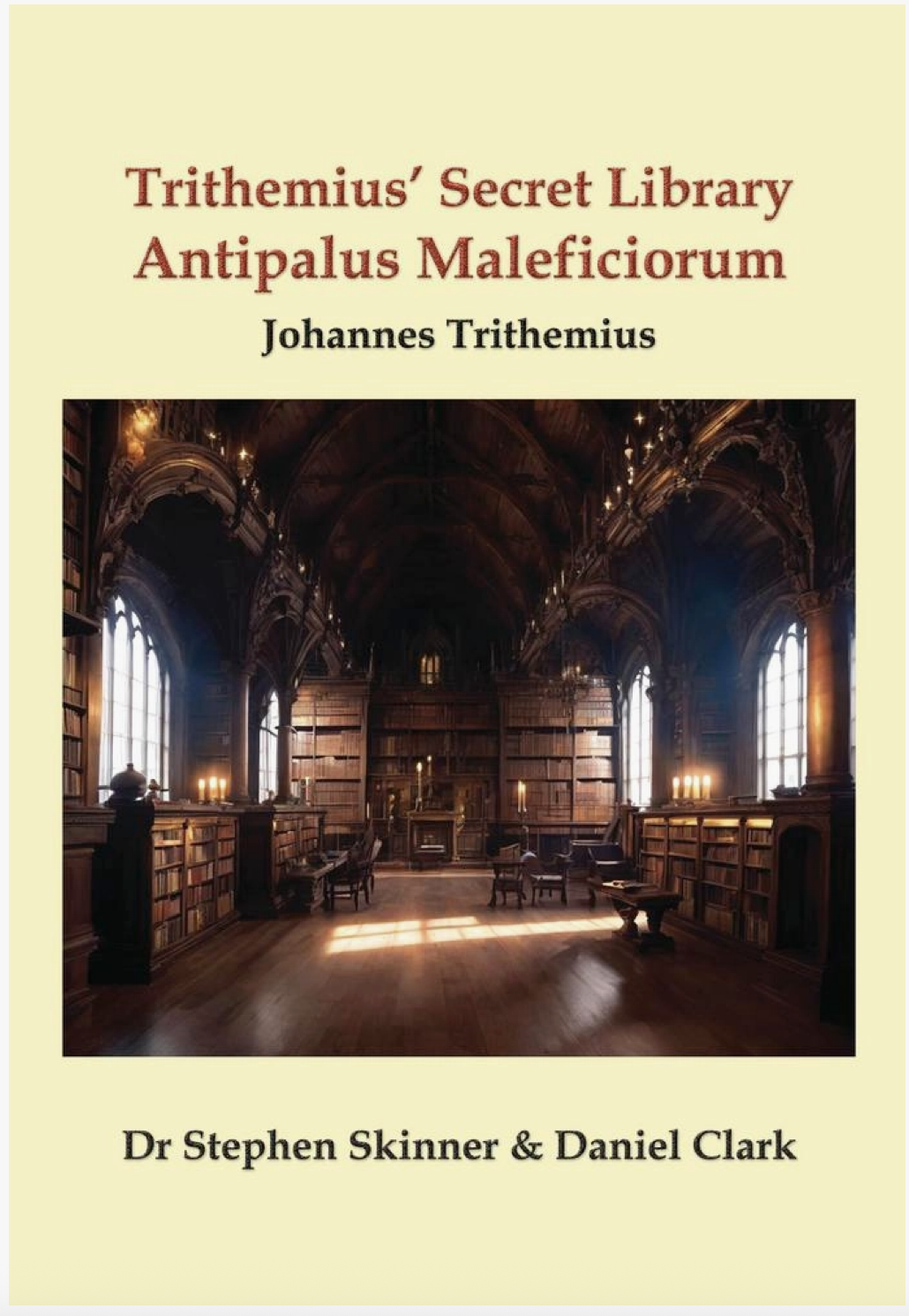 Trithemius' Secret Library Antipalus Maleficiorum