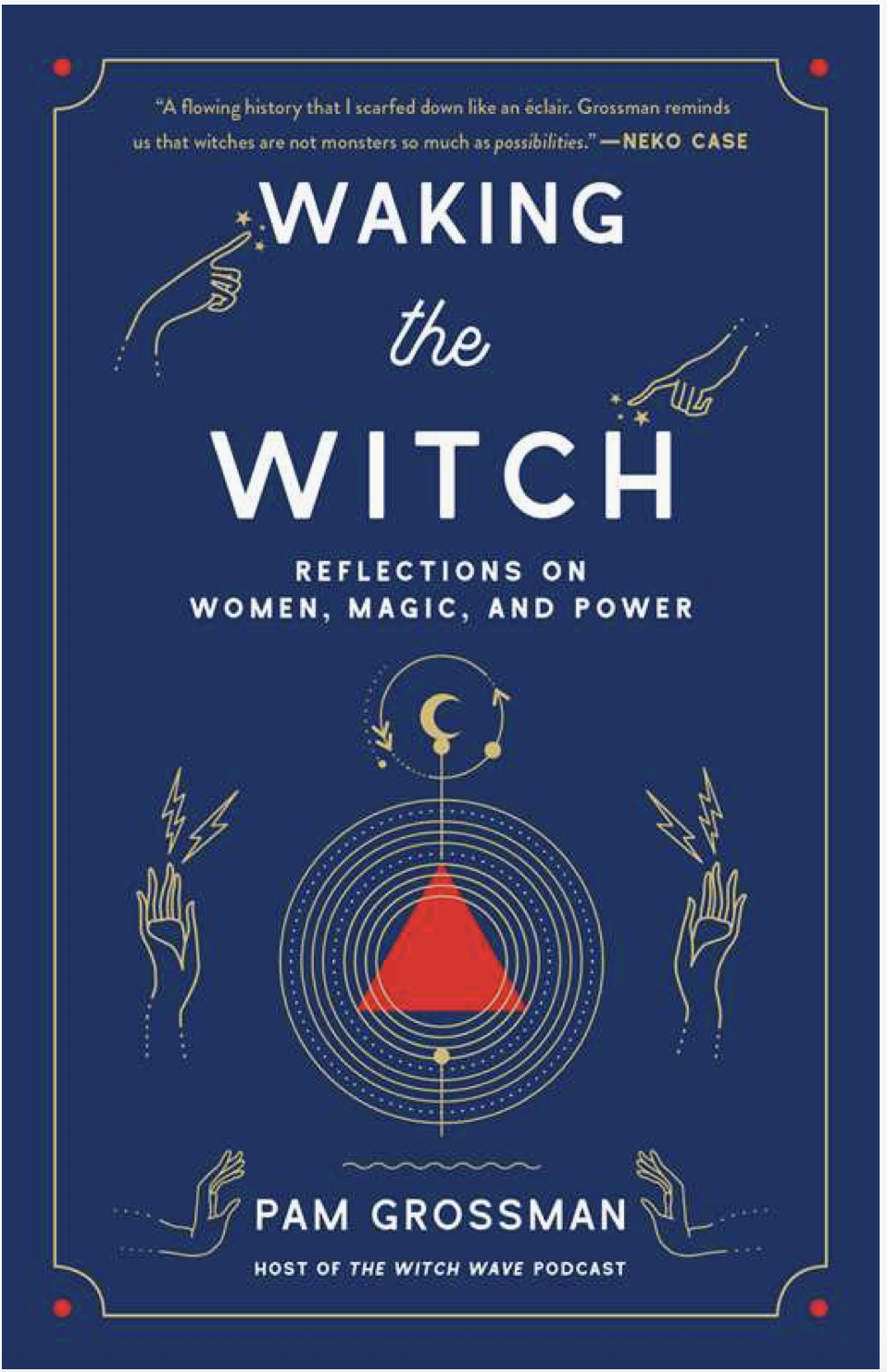 (hard cover) Waking the Witch By Pam Grossman