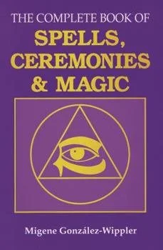 The Complete Book of Spells, Ceremonies & Magic