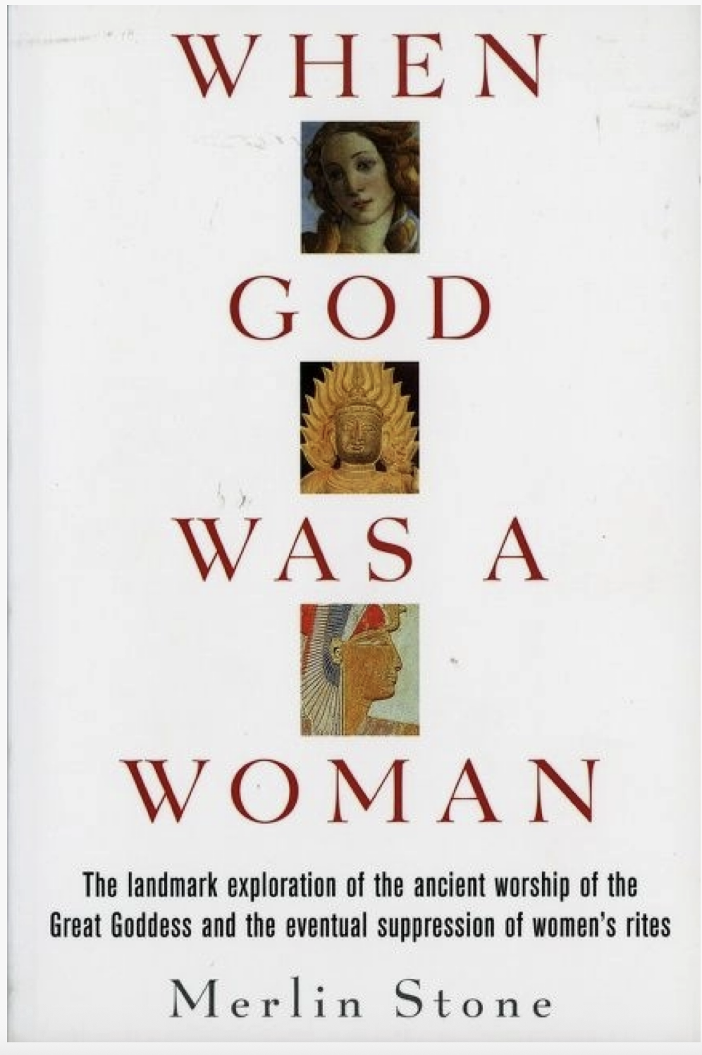 When God Was a Woman : Merlin Stone