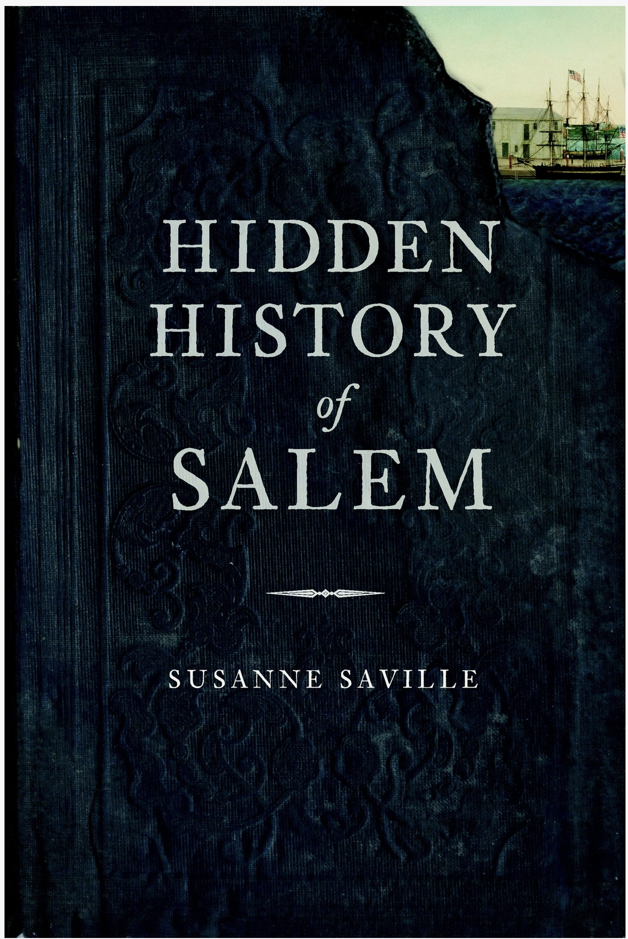 Hidden History of Salem