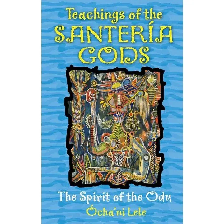 Teachings of the Santería Gods