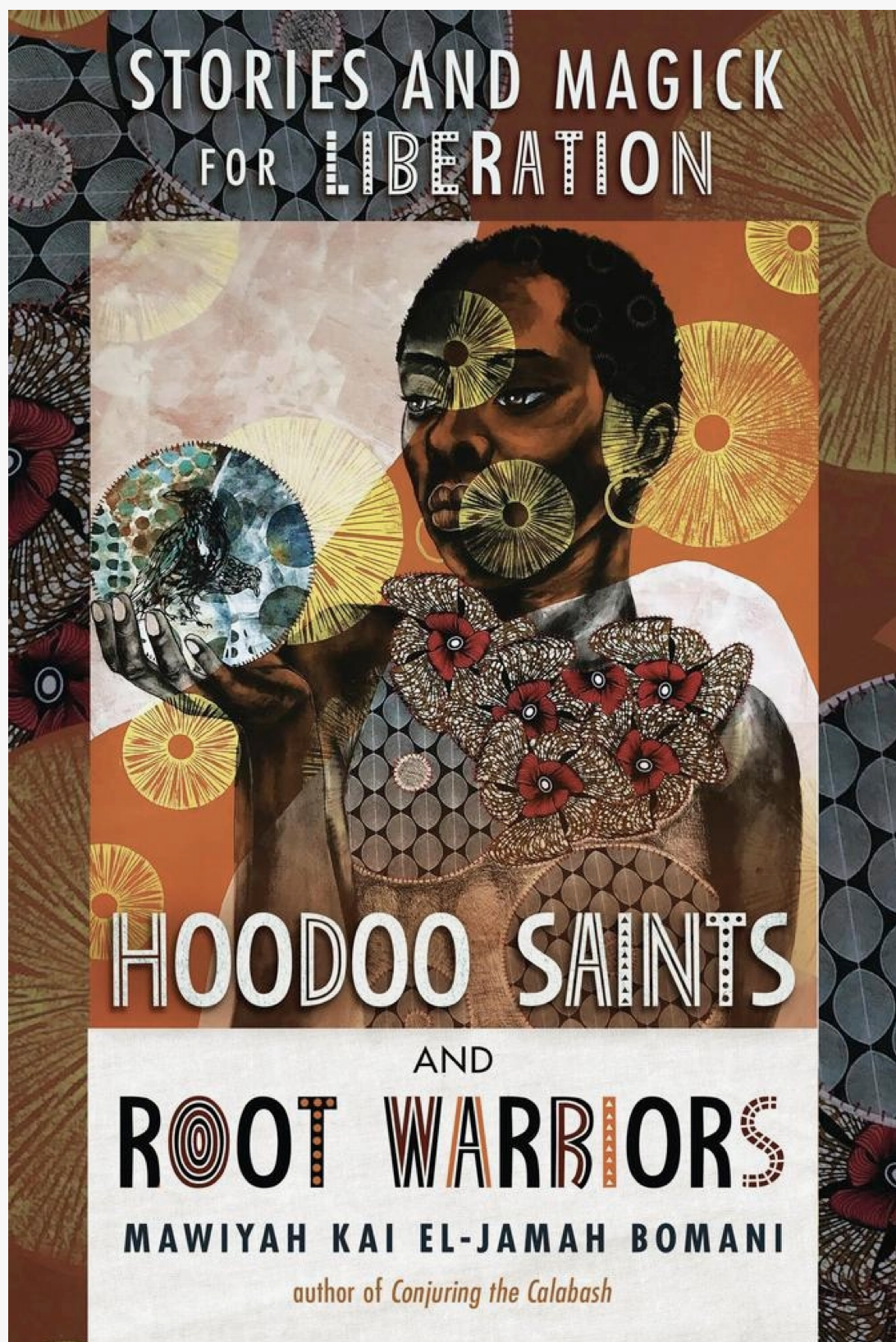 Hoodoo Saints and Root Warriors