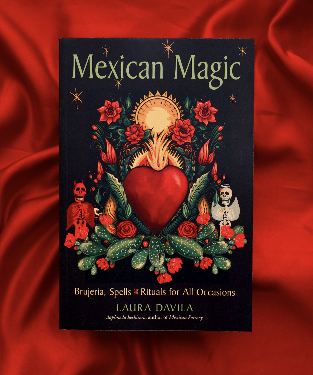Mexican Magic: Brujeria, Spells & Rituals for All Occasions