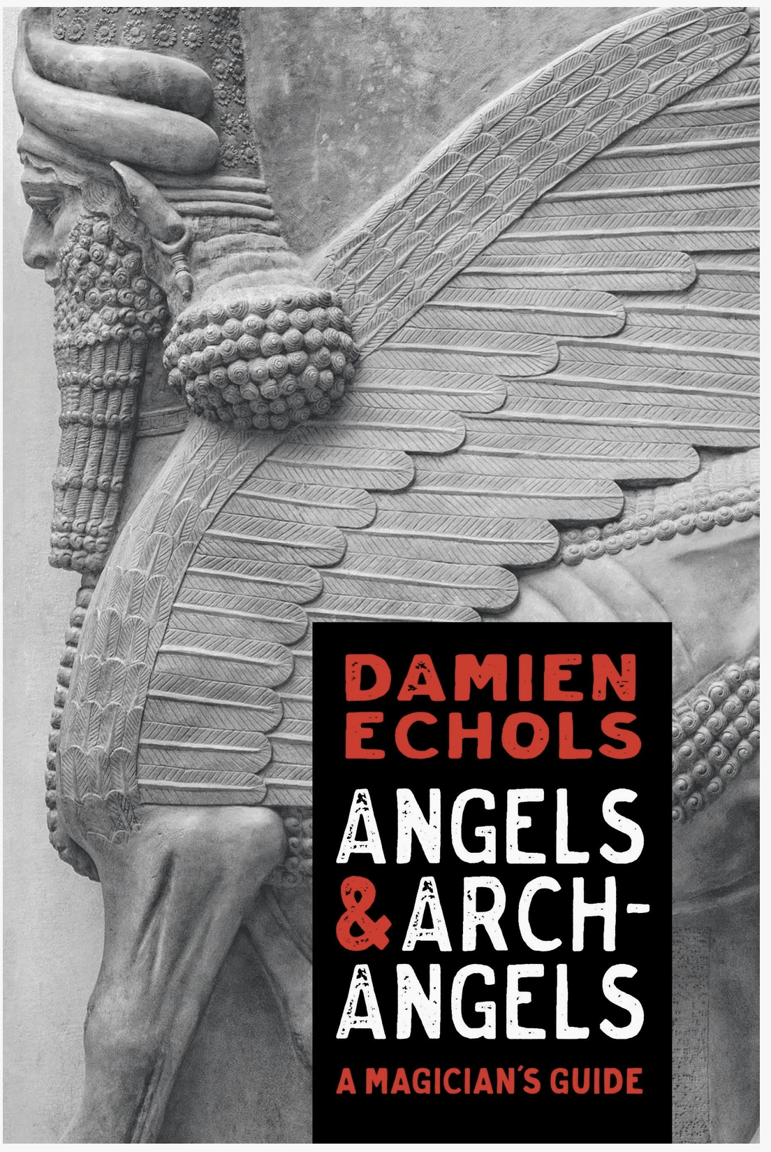 Angels and Archangels: A Magician's Guide