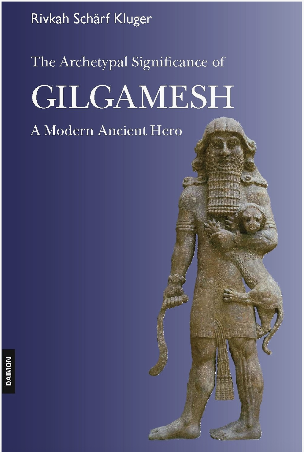 Gilgamesh Epic: A Psychological Study