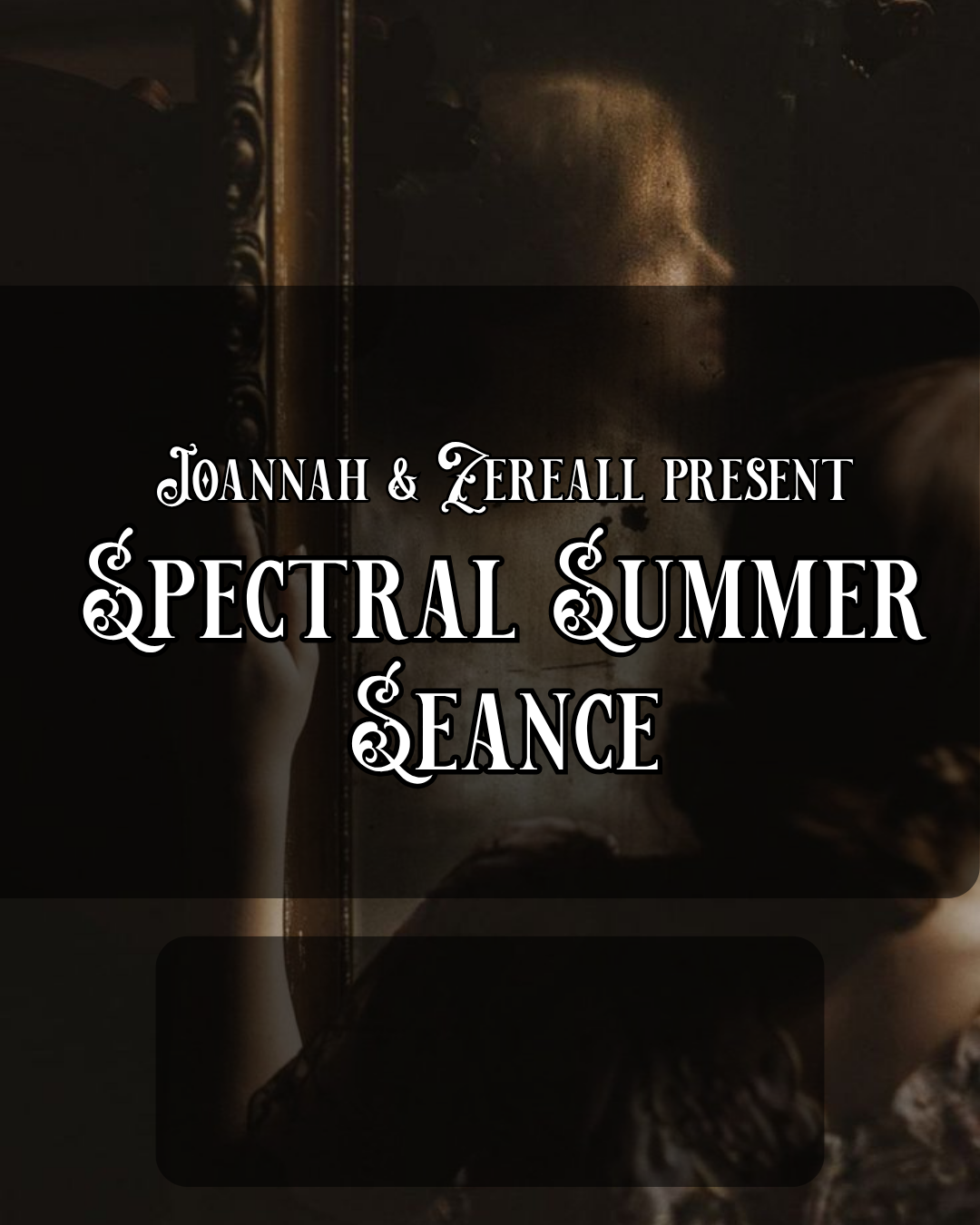 The Parlour Noir Seance (JULY 24th)